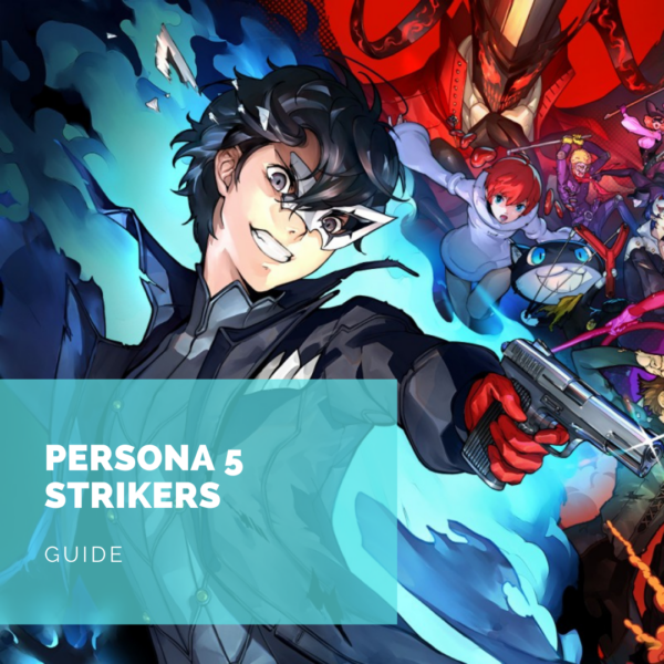 [Guide] Persona 5 Strikers: Emplacement de tous les désirs oubliés