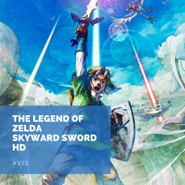 [Avis] The Legend of Zelda Skyward Sword HD: faut-il toujours le bouder?