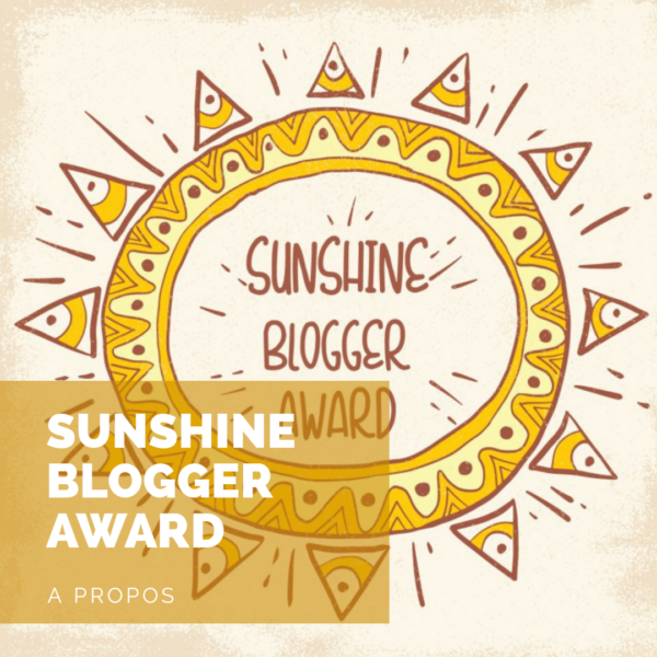 [Hors-Sujet] Sunshine Blogger Award: je répond à PassionaGeek