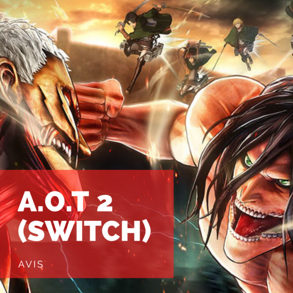 [Avis] A.O.T 2 Switch: Un bain de sang dans la poche