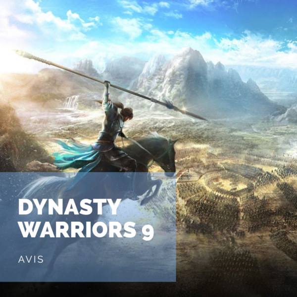 [Avis] Dynasty Warriors 9: Étonnamment addictif!