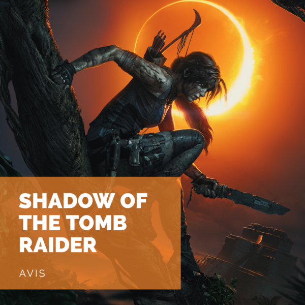 [Avis] Shadow of the Tomb Raider: De l’ombre dans la lumière?