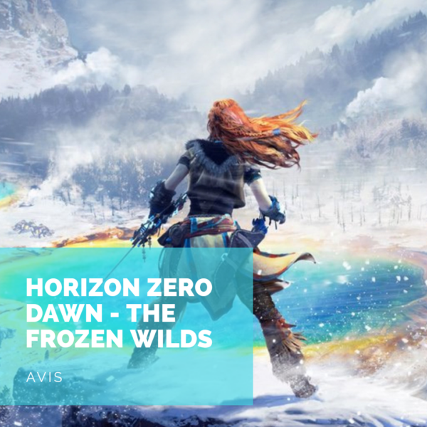 [Avis] Horizon Zero Dawn The Frozen Wilds: Une aventure loin d’être finie