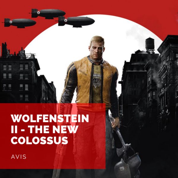[Avis] Wolfenstein 2: Un colosse complètement barjo!