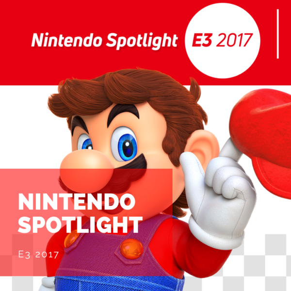 [E3 2017] Nintendo Spotlight: du très lourd