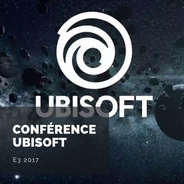 [E3 2017] Conférence Ubisoft: une conférence à la limite de la perfection