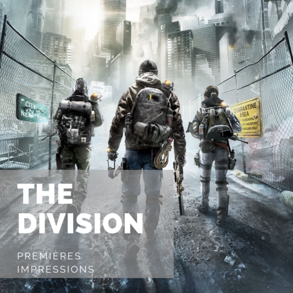 [Premières Impressions]The Division: Retour sur la bêta fermée 