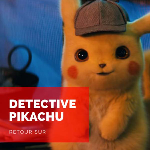 [Retour sur] Detective Pikachu: la première bande-annonce choc