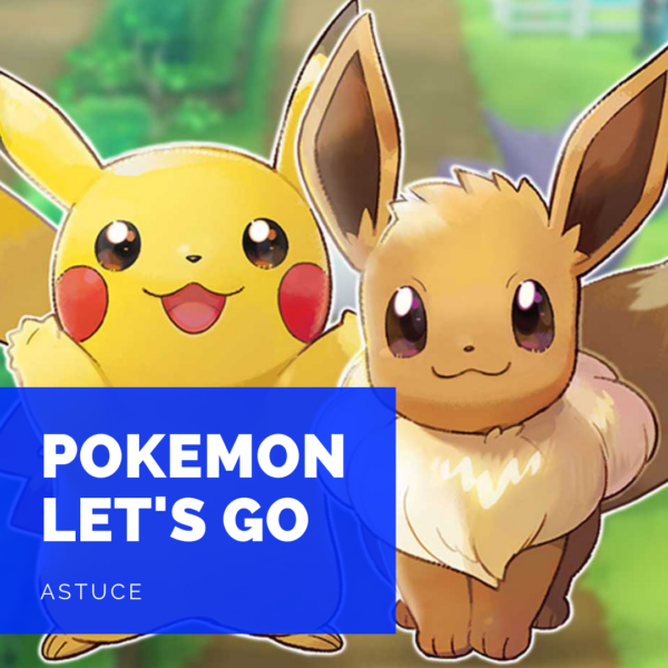 [Astuce] Pokemon Let’s Go: capturer les 3 starter Shiny