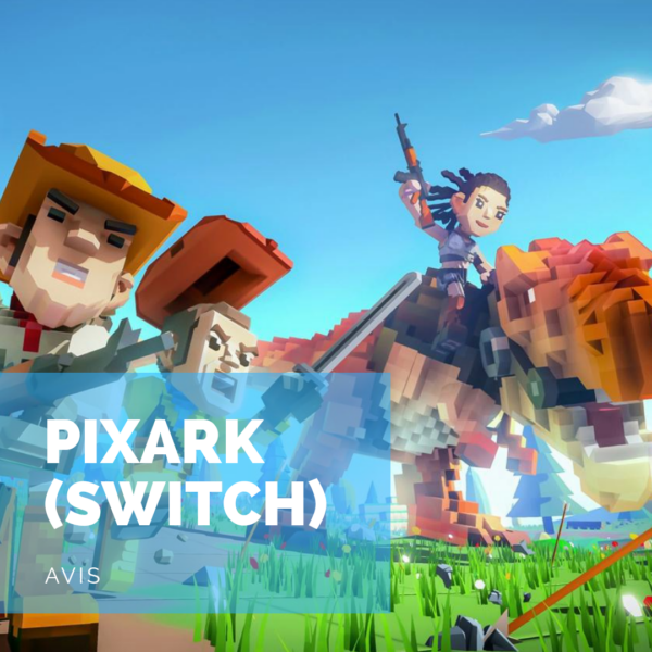 [Avis] PixArk (Switch): Fusion réussie ou résultat catastrophique?