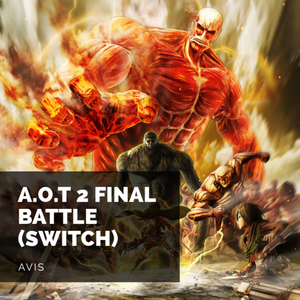 [Avis] A.O.T 2 Final Battle (Switch): Une extension titanesque?