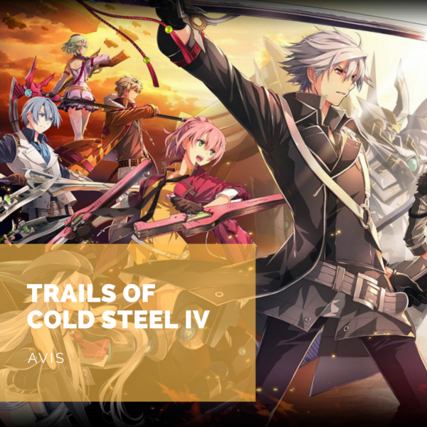 [Avis] Trails of Cold Steel IV: Une fin, une vraie?