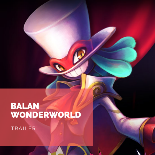 [News] Balan Wonderworld: Un premier trailer haut en couleurs!