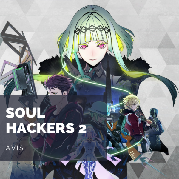 [Avis] Soul Hackers 2: une porte d’entrée intéressante dans les univers de Shin Megami Tensei?