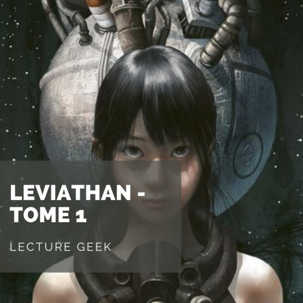 [Lecture Geek] Leviathan Tome 1