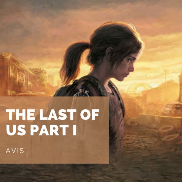 [Avis] The Last of Us Part I: la version ultime à faire absolument ?