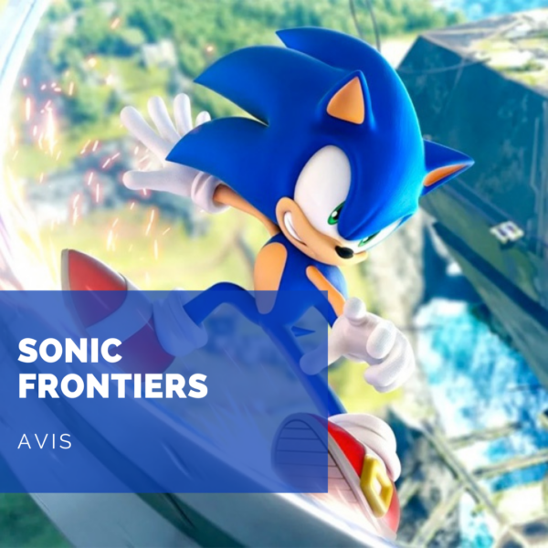 [Avis] Sonic Frontiers : enfin l’épisode 3D que le hérisson bleu mérite?