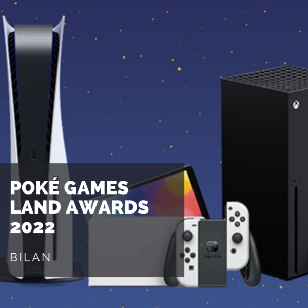 [Bilan 2022] Poké Games Land Awards: du bon, du très bon et du moins bon