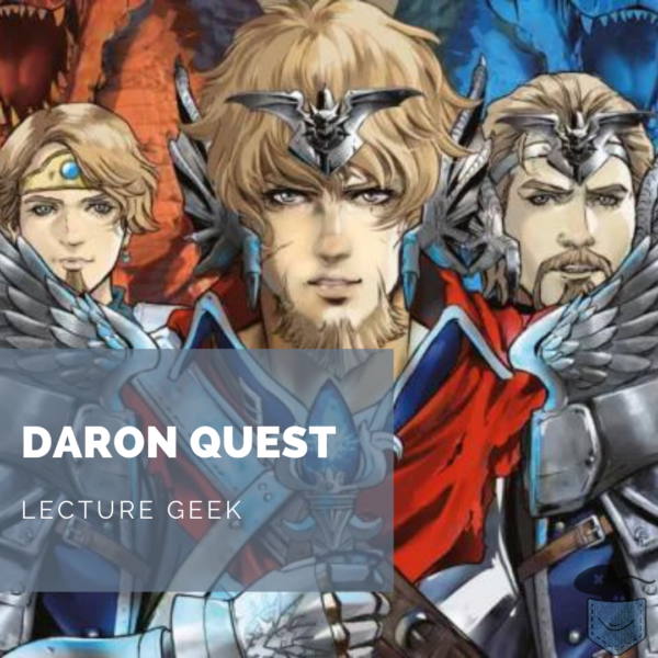 [Lecture Geek] Daron Quest: le LV41 ça craint!