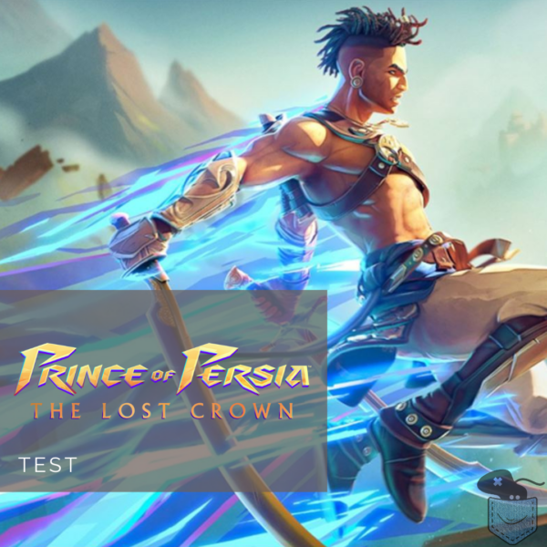 [Test] Prince of Persia The Lost Crown – un retour de haute volée!