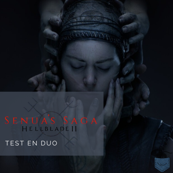 [ Test en duo ] Senua’s Saga Hellblade II – Ninja Theory tient sa déesse de la guerre