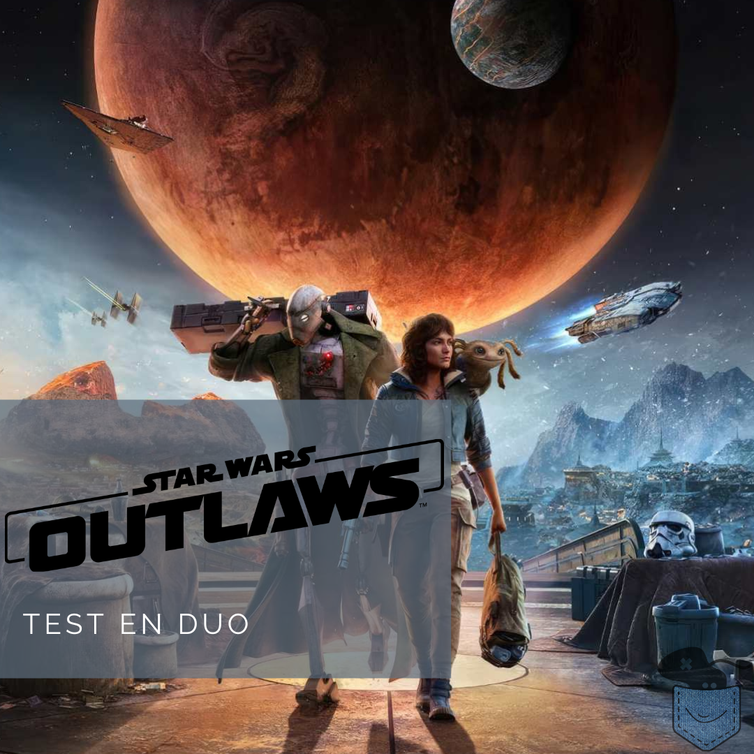 [ Test en duo ] Star Wars Outlaws – Un bon contrebandier n’est pas forcément Solo