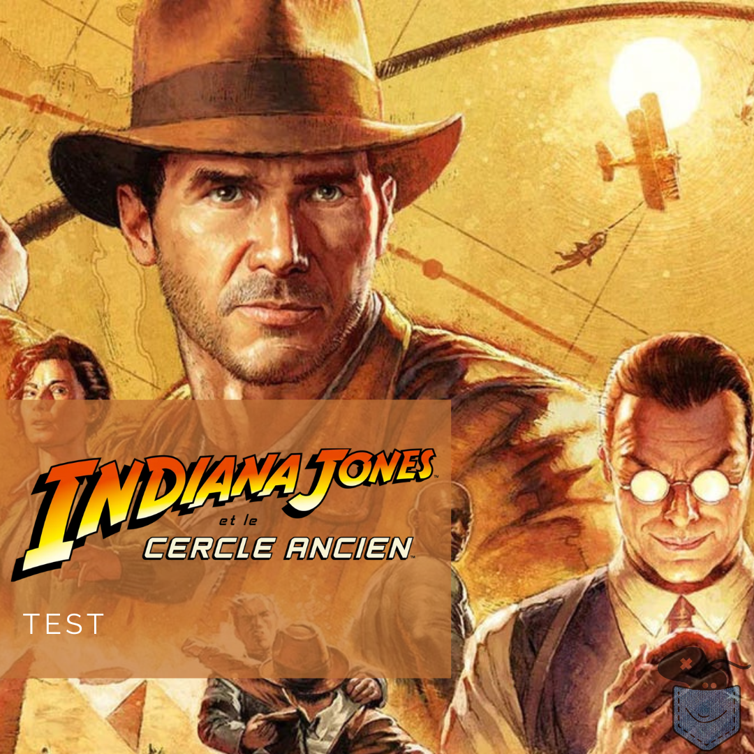 [ Test ] Indiana Jones et le Cercle Ancien – Sa place est dans votre bibliothèque