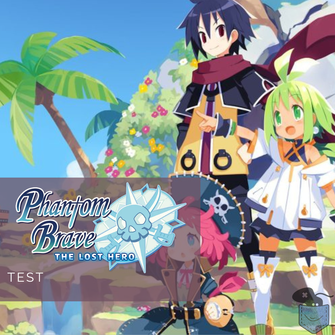 [ Test ] Phantom Brave The Lost Hero – Une belle aventure avec ses parts d’ombre