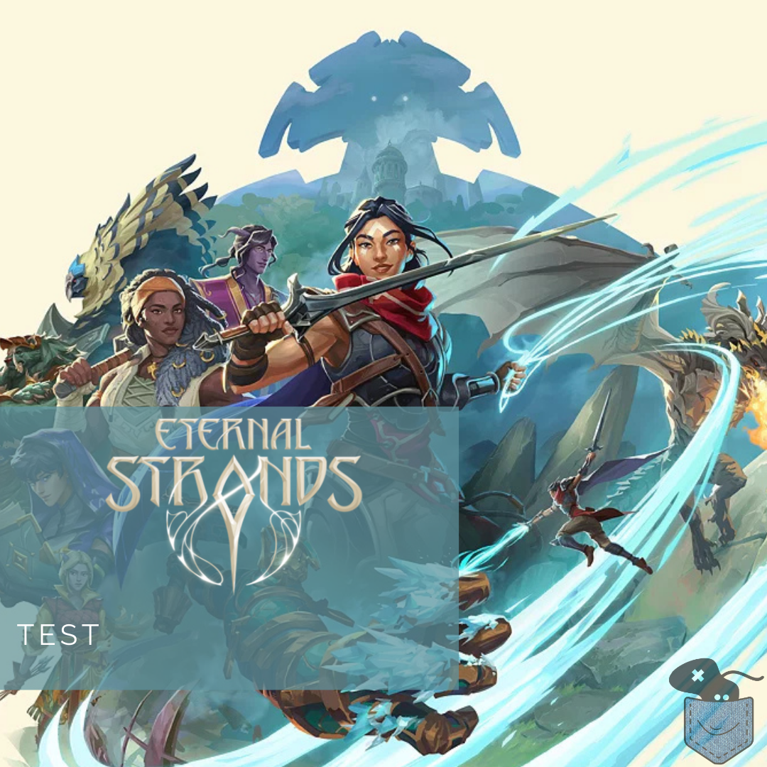 [ Test ] Eternal Strands – Un univers tissé sur le brin de ses inspirations