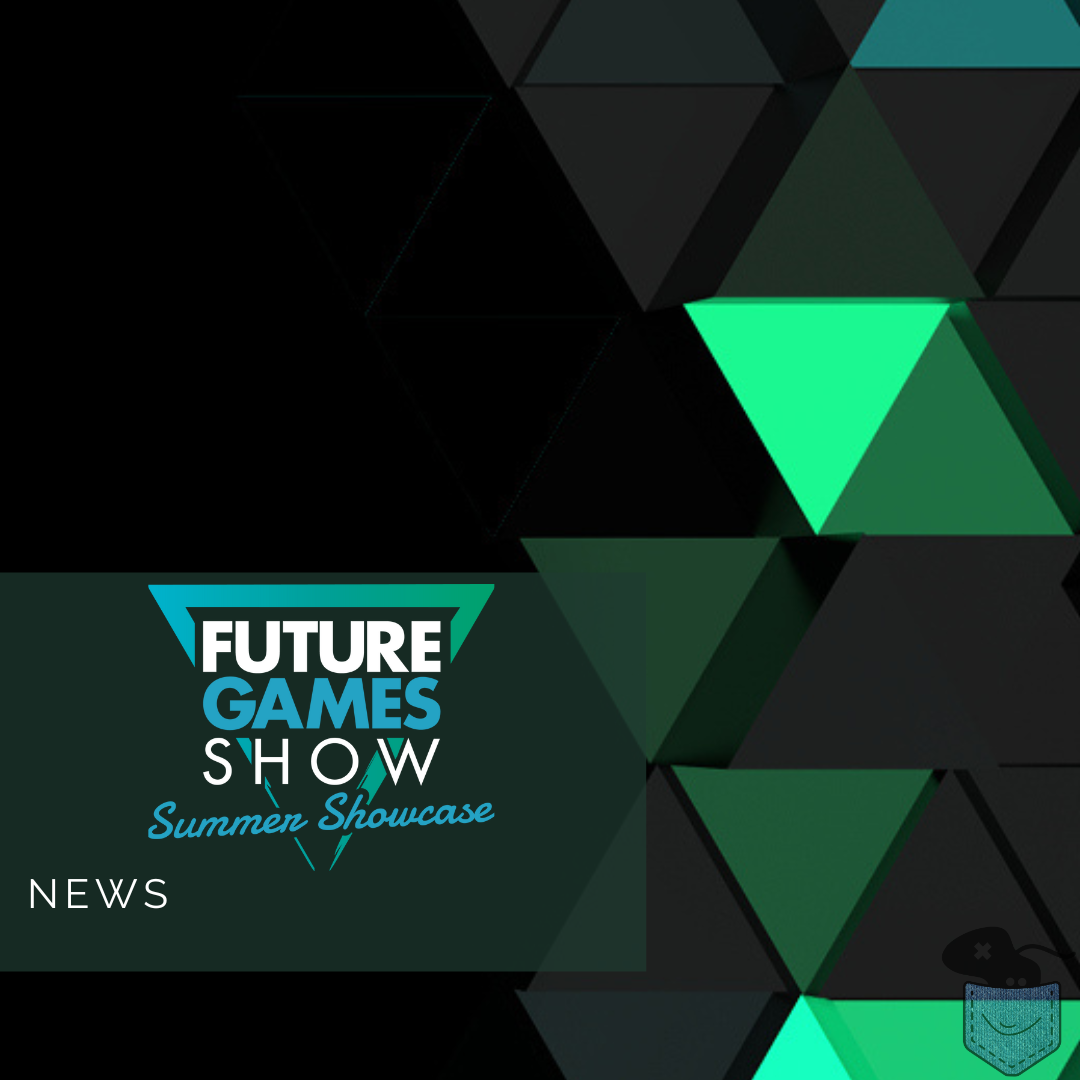 [ News ] Future Games Show Summer Showcase – Recap’ complet des annonces