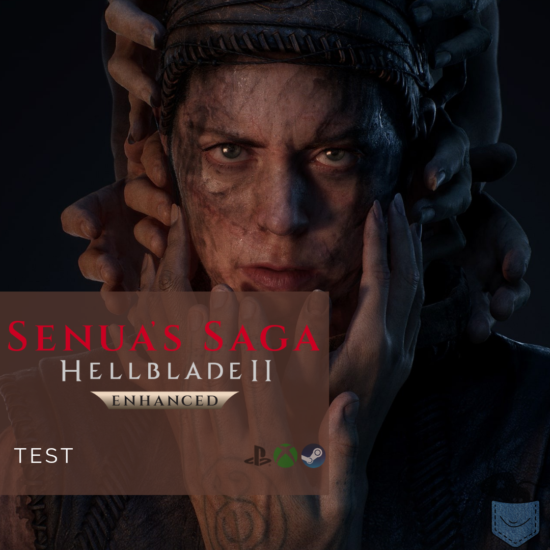 [ Test ] Senua’s Saga Hellblade II Enhanced – Une version ultime pour tous