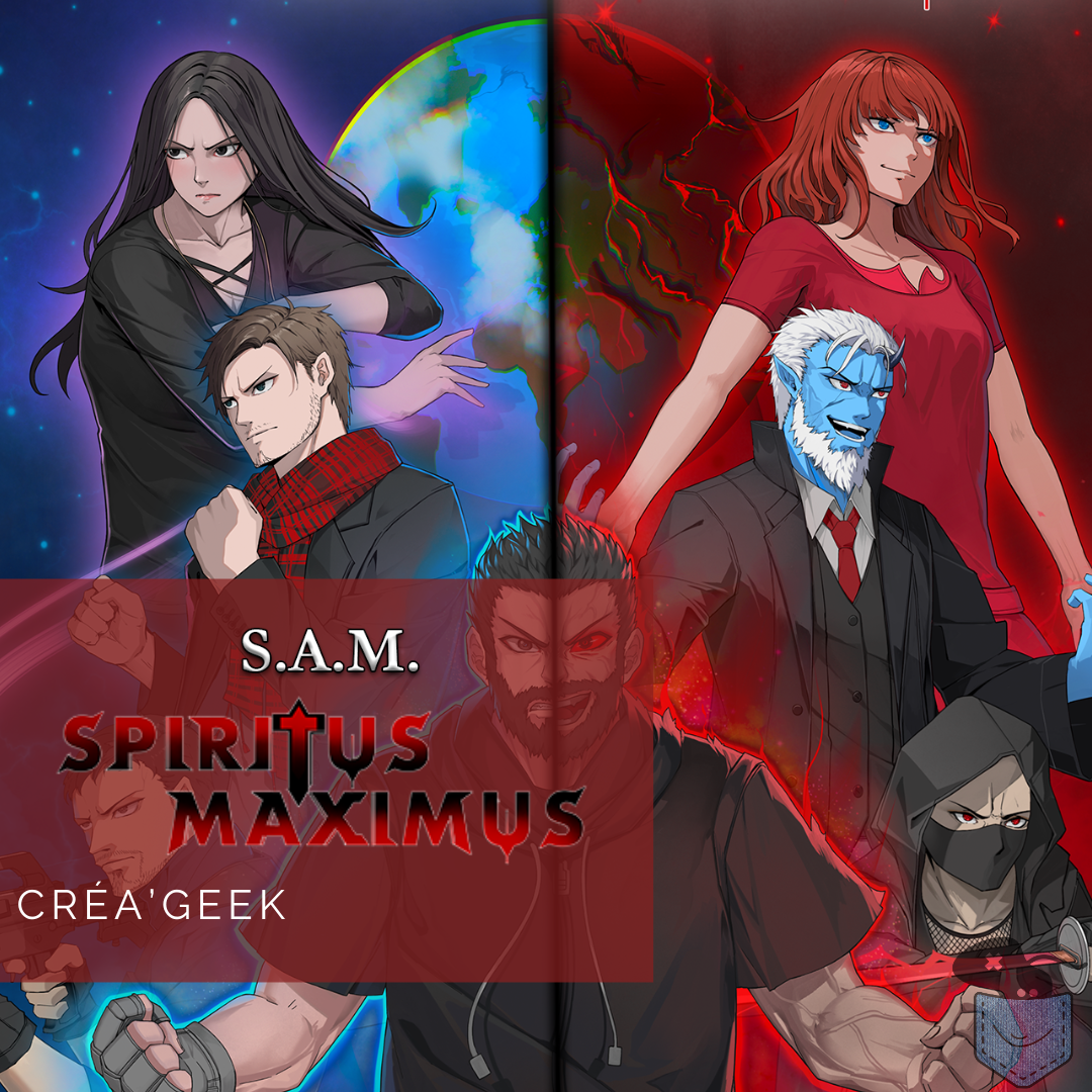 [ Créa’Geek ] S.A.M et son Spiritus Maximus