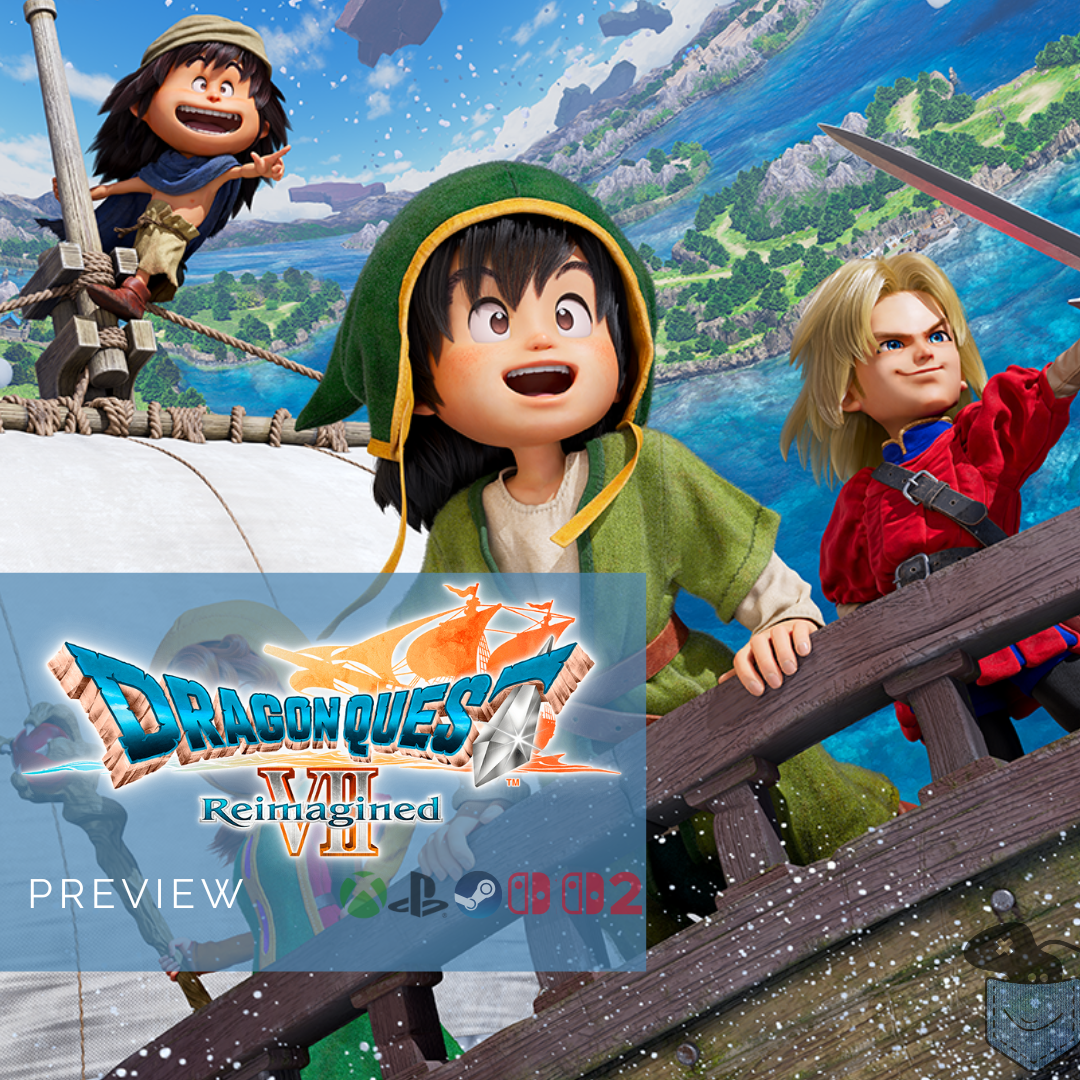 [ Preview ] Dragon Quest VII Reimagined – La promesse d&rsquo;une aventure épique