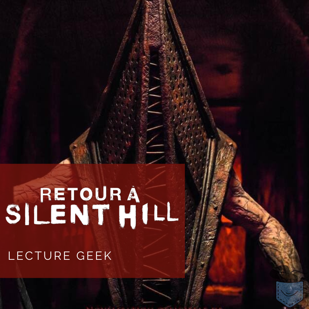 [ Lecture Geek ] Retour à Silent Hill – Le long métrage de Gans approfondi