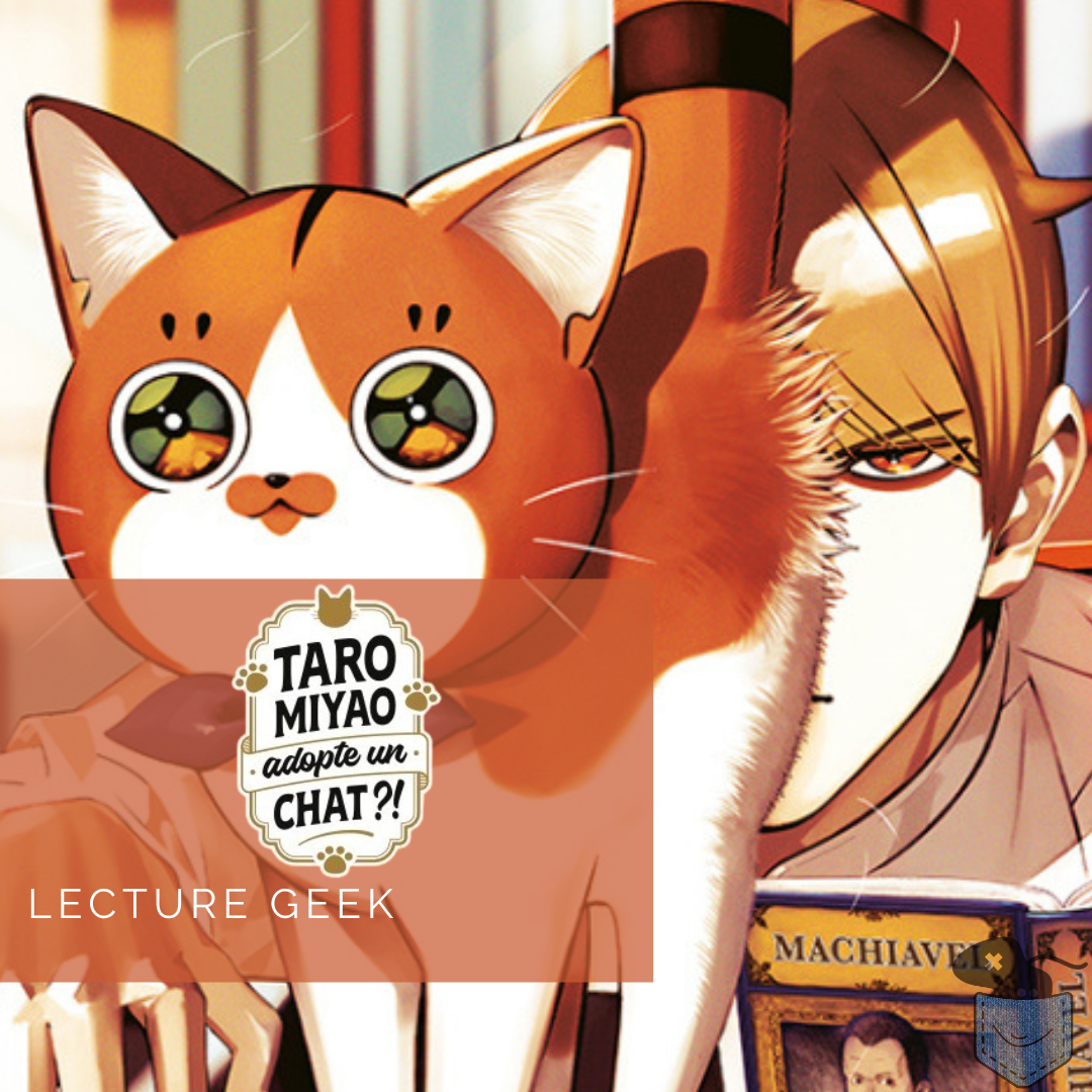 [ Lecture Geek ] Taro Miyao adopte un chat?! – Tome 1 – La minute comédie qui fait du bien