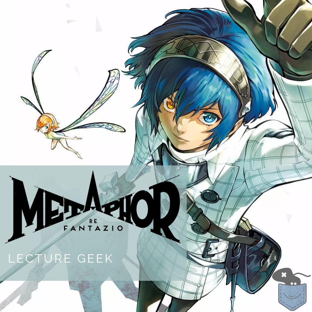 [ Lecture Geek ] Metaphor Re Fantazio – Tome 1 – Plus qu&rsquo;une adaptation, une revisite.