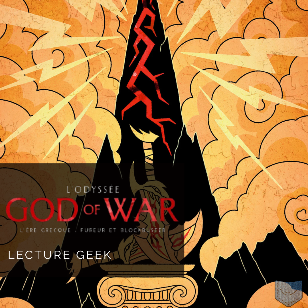 [ Lecture Geek ] L&rsquo;Odyssée God of War L&rsquo;ère grecque: Fureur et blockbuster – Le genèse d&rsquo;une identité